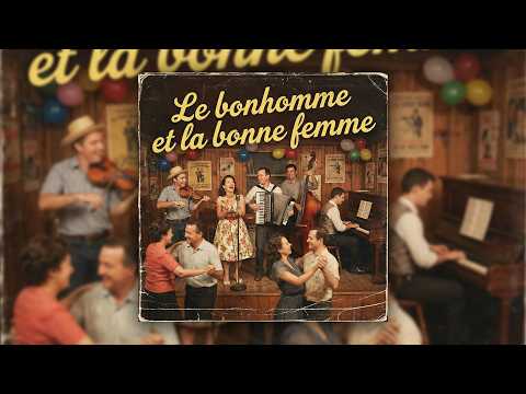 Le bonhomme et la bonne femme - Chanson Traditionnelle Québécoise Comique | Folk Canadien-Français