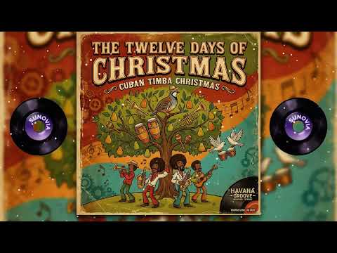The Twelve Days Of Christmas - Timba Cubana - Havana-Style Christmas Party