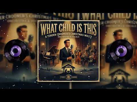 What Child Is This - Big Band Waltz | Tender Crooner Christmas Lullaby