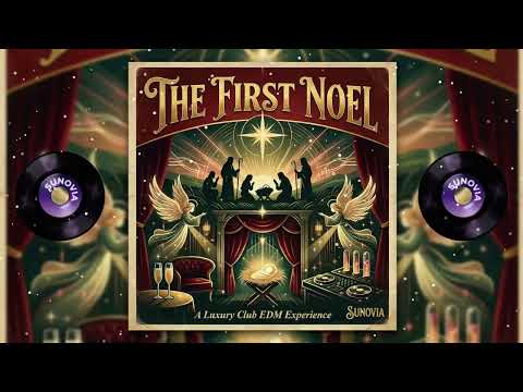 The First Noel - Luxury Club EDM | Premium Electronic Christmas Anthem
