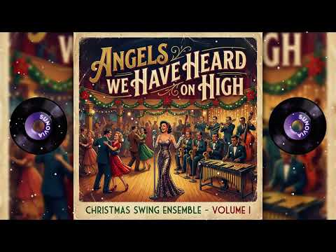 Angels We Have Heard On High - Big Band Swing | Joyful Jazz Christmas Carol
