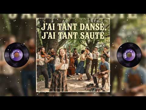 J'ai tant dansé, j'ai tant sauté - Chanson Traditionnelle Québécoise - Folk Canadien-Français