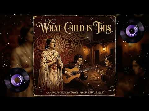 What Child Is This - Flamenco Fusion | Passionate Spanish Christmas Carol