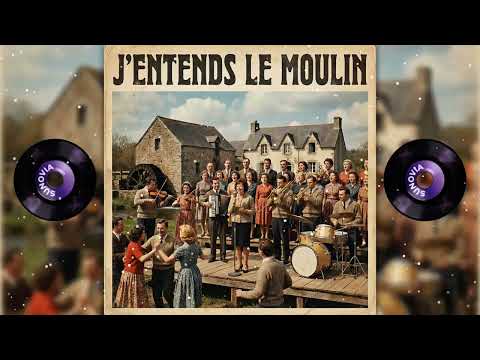 J'entends le moulin - Chanson Traditionnelle Québécoise | Folk Canadien-Français Festif