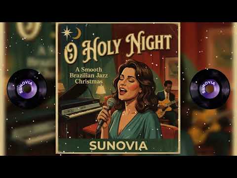 O Holy Night - Smooth Brazilian Jazz | Soulful Christmas Ballad