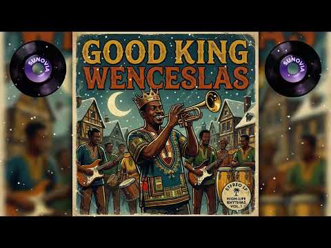 Good King Wenceslas - Afrobeat Highlife Version | Festive African Christmas Carol